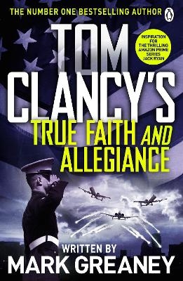 Tom Clancy's True Faith and Allegiance - Mark Greaney