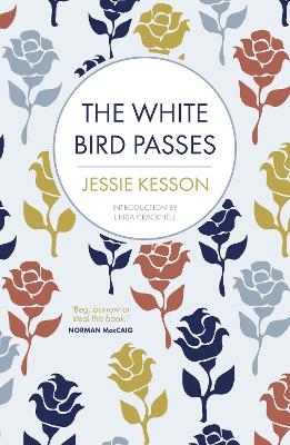 The White Bird Passes - Jessie Kesson