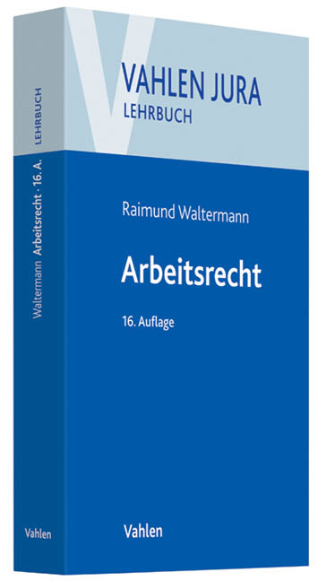 Arbeitsrecht - Raimund Waltermann, Alfred S&ouml;llner