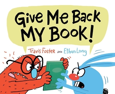 Give Me Back My Book! - Ethan Long