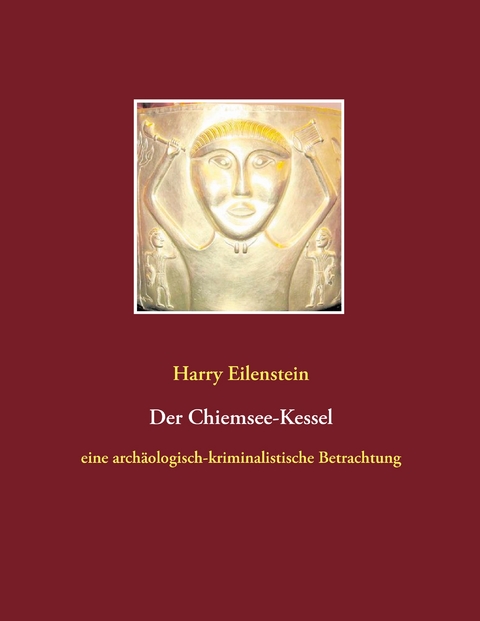Der Chiemsee-Kessel - Harry Eilenstein