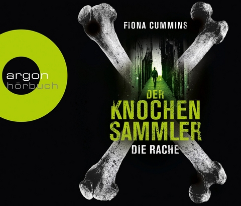Der Knochensammler &ndash; Die Rache - Fiona Cummins