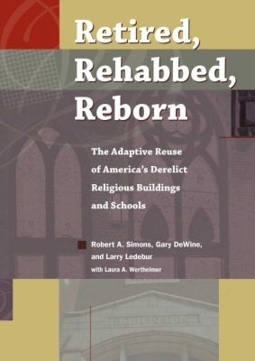 Retired, Rehabbed, Reborn - Robert A. Simons, Gary DeWine, Larry Ledebur