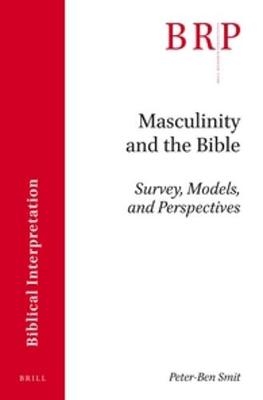 Masculinity and the Bible - Peter-Ben Smit