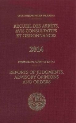 Reports of Judgments, Advisory Opinions and Orders, 2014 Bound Volume