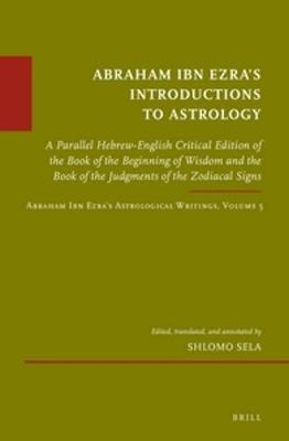 Abraham Ibn Ezra’s Introductions to Astrology