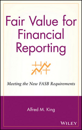 Fair Value for Financial Reporting - Alfred M. King