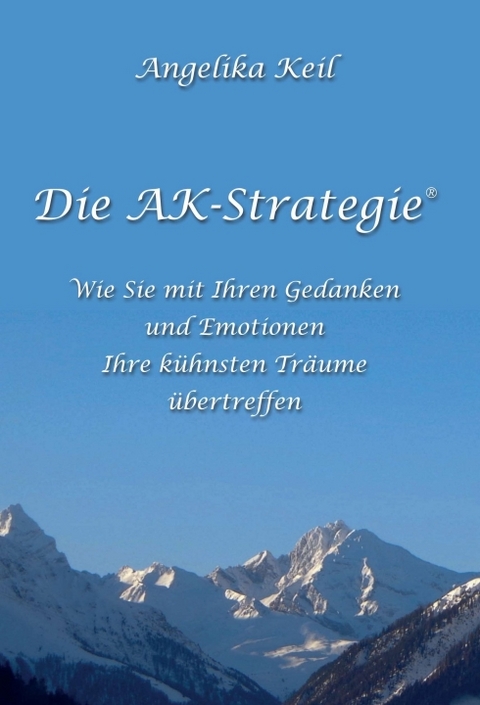Die AK-Strategie&reg; - Angelika Keil