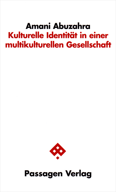 Kulturelle Identit&auml;t in einer multikulturellen Gesellschaft - Amani Abuzahra