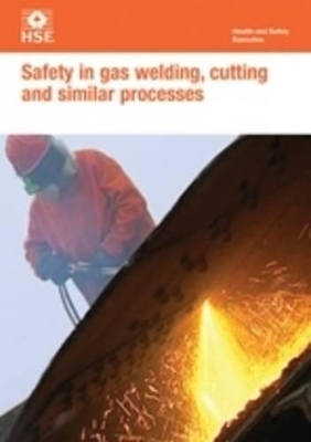 Safety in Gas Welding, Cutting and Similar Processes