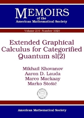 Extended Graphical Calculus for Categorified Quantum Sl(2) - Mikhail Khovanov, Aaron D. Lauda, Marco Mackaay, Marko Stosic