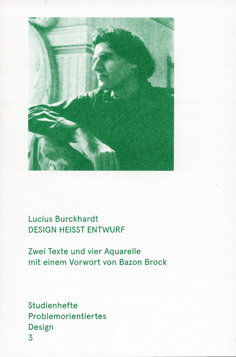 Design heisst Entwurf - Lucius Burckhard