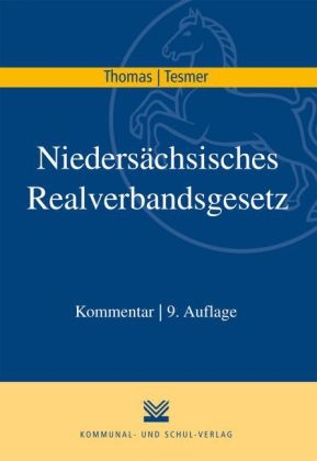 Nieders&auml;chsisches Realverbandsgesetz - Klaus Thomas, G&uuml;nter Tesmer