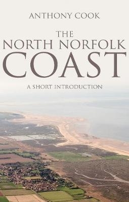The North Norfolk Coast - Anthony Cook