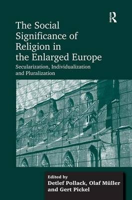 The Social Significance of Religion in the Enlarged Europe - Olaf Müller