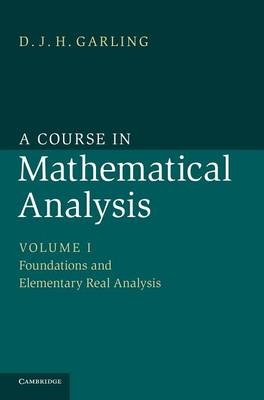 A Course in Mathematical Analysis - D. J. H. Garling
