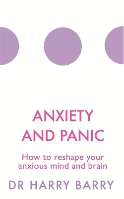 Anxiety and Panic - Harry Barry