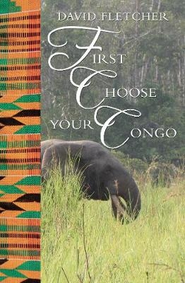 First Choose Your Congo - David Fletcher