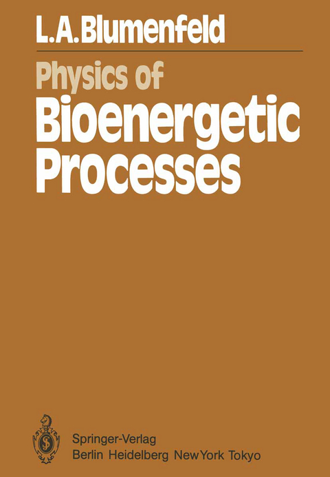 Physics of Bioenergetic Processes - L. A. Blumenfeld
