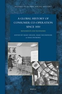 A Global History of Consumer Co-operation since 1850 - 