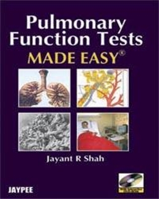 Pulmonary Function Tests Made Easy - Jayant R Shah