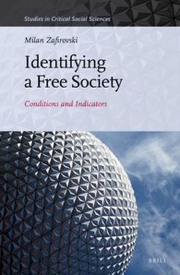 Identifying a Free Society - Milan Zafirovski