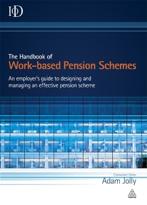 The Handbook of Work-based Pension Schemes - Adam Jolly