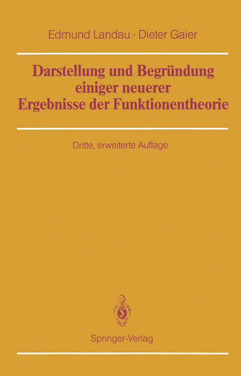 Darstellung und Begr&uuml;ndung einiger neuerer Ergebnisse der Funktionentheorie - Edmund Landau, Dieter Gaier