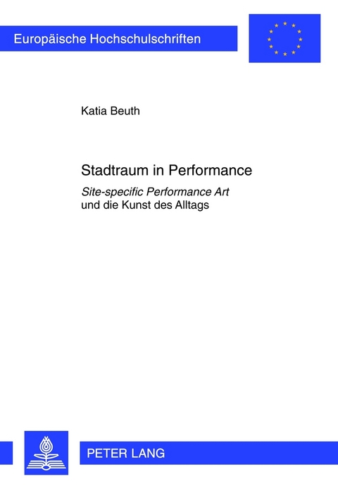 Stadtraum in Performance - Katia Beuth