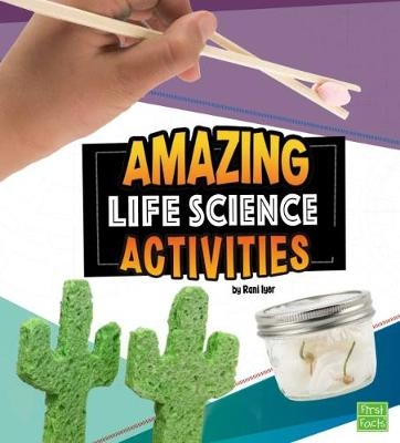 Amazing Life Science Activities - Rani Iyer