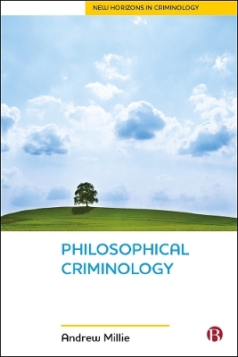 Philosophical Criminology - Andrew Millie