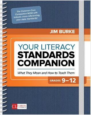 Your Literacy Standards Companion, Grades 9-12 - James R. Burke