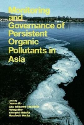 Monitoring and governance of persistent organic pollutants in Asia -  United Nations University