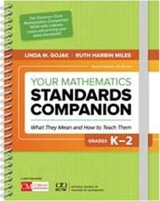 Your Mathematics Standards Companion: Grades K-2 - Linda M. Gojak, Ruth Harbin Miles