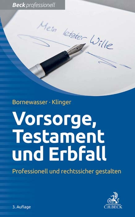 Vorsorge, Testament und Erbfall - Ludger Bornewasser, Bernhard F. Klinger