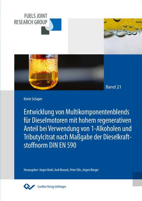 Entwicklung von Multikomponentenblends f&uuml;r Dieselmotoren mit hohem regenerativen Anteil bei Verwendung von 1-Alkoholen und Tributylcitrat nach Ma&szlig;gabe der Dieselkraftstoffnorm DIN EN 590 - Kevin Schaper