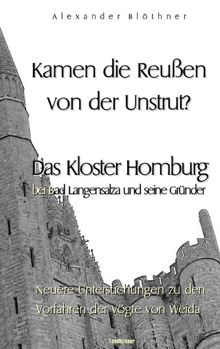 Kamen die Reussen von der Unstrut? - Das Kloster Homburg bei Bad Langensalza und seine Gründer