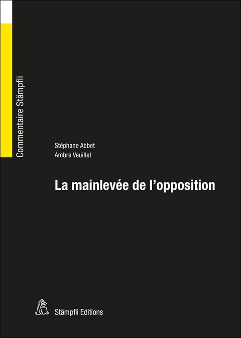 La mainlev&eacute;e de l'opposition - St&eacute;phane Abbet, Ambre Veuillet