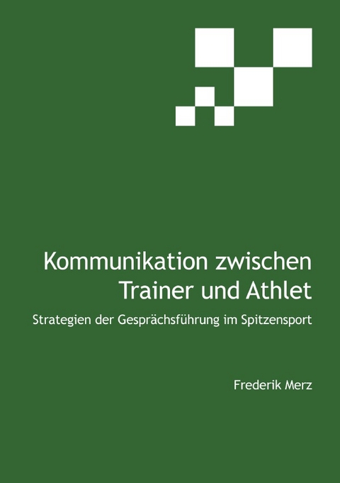 Kommunikation zwischen Trainer und Athlet - Frederik Merz