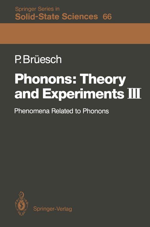 Phonons: Theory and Experiments III - Peter Br&uuml;esch