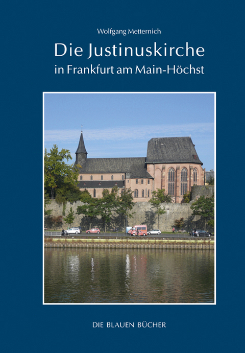 Die Justinuskirche in Frankfurt a. M.-H&ouml;chst - Wolfgang Metternich