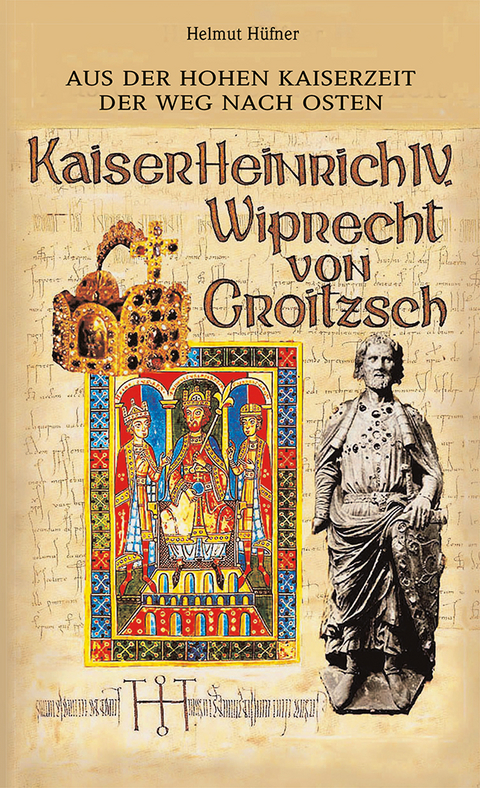 Kaiser Heinrich IV. / Wiprecht von Groitzsch - Helmut H&uuml;fner
