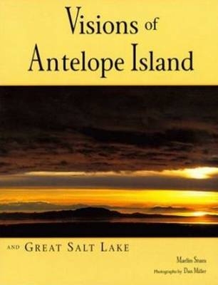 Visions of Antelope Island & Great Salt Lake