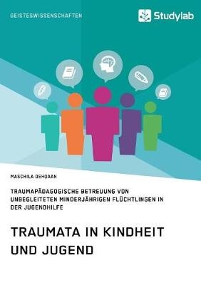 Traumata in Kindheit und Jugend - Maschila Dehqaan
