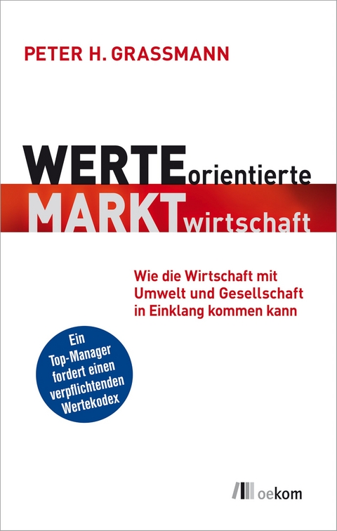 Werteorientierte Marktwirtschaft - Peter H. Grassmann