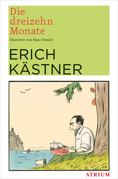 Die dreizehn Monate - Erich K&auml;stner
