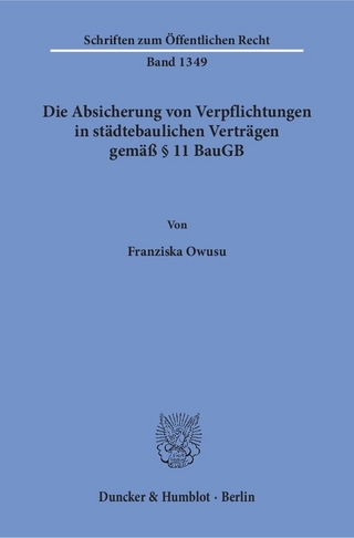 Die Absicherung von Verpflichtungen in städtebaulichen Verträgen gemäß § 11 BauGB.