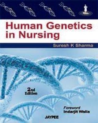 Human Genetics in Nursing - Suresh K Sharma