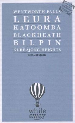 Whileaway Guides - Blue Mountains, NSW