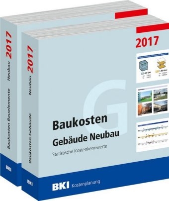BKI Baukosten Geb&auml;ude + Bauelemente Neubau 2017 - Kombi Teil 1-2